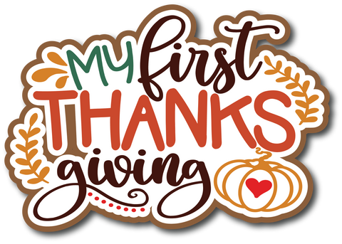 My First Thanksgiving - Scrapbook Page Title Die Cut