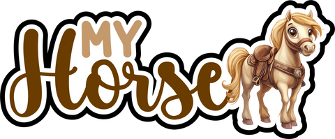 My Horse - Scrapbook Page Title Sticker