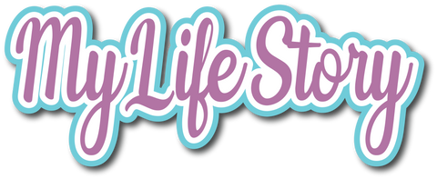 My Life Story - Scrapbook Page Title Die Cut