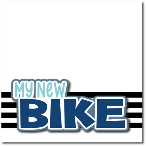 My New Bike - Printed Premade Scrapbook Page 12x12 Layout