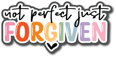 Not Perfect Just Forgiven - Scrapbook Page Title Die Cut