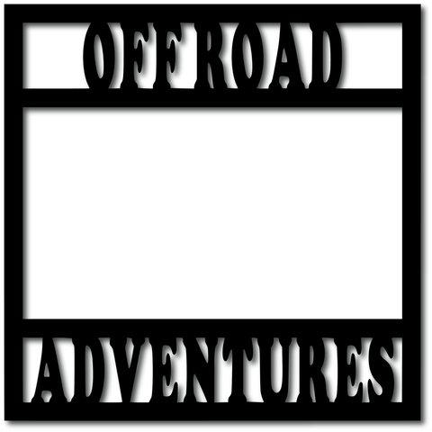 Off Road Adventures - 2 Frames - Digital Cut File - SVG - INSTANT DOWNLOAD