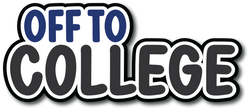 Off to College - Scrapbook Page Title Sticker