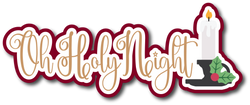 Oh Holy Night - Scrapbook Page Title Die Cut