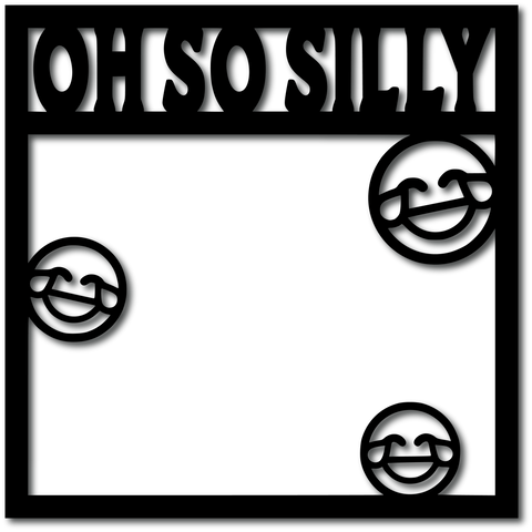 Oh So Silly - Digital Cut File - SVG - INSTANT DOWNLOAD