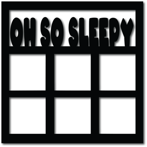 Oh So Sleepy - 6 Frames - Digital Cut File - SVG - INSTANT DOWNLOAD
