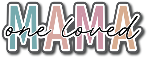 One Loved Mama - Scrapbook Page Title Die Cut