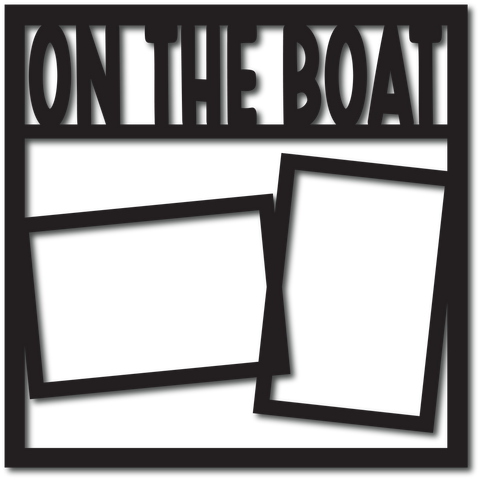 On the Boat - 2 Frames - Digital Cut File - SVG - INSTANT DOWNLOAD
