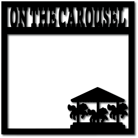 On the Carousel - Digital Cut File - SVG - INSTANT DOWNLOAD