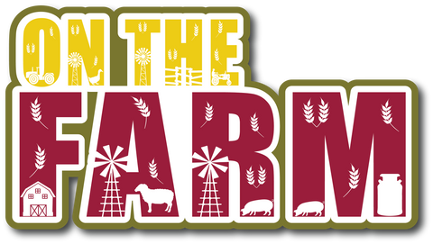 On the Farm - Scrapbook Page Title Die Cut