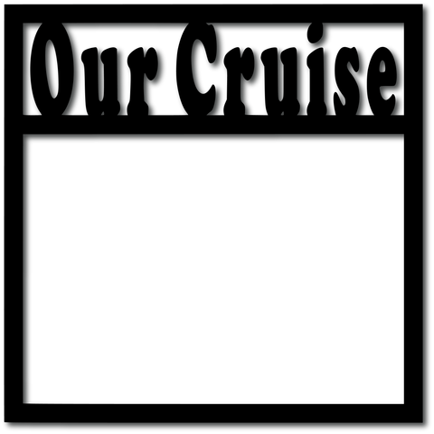 Our Cruise - Digital Cut File - SVG - INSTANT DOWNLOAD