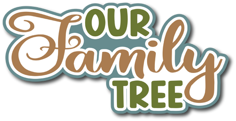Our Family Tree - Scrapbook Page Title Sticker