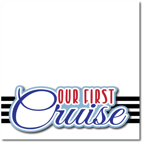 Our First Cruise - Printed Premade Scrapbook Page 12x12 Layout
