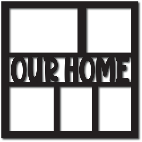 Our Home - 5 Frames - Digital Cut File - SVG - INSTANT DOWNLOAD