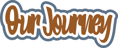 Our Journey - Scrapbook Page Title Sticker