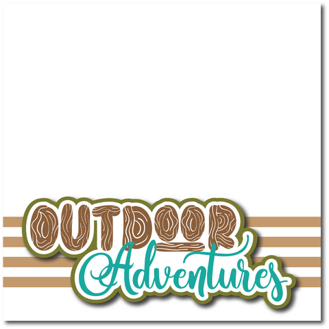 Outdoor Adventures - Printed Premade Scrapbook Page 12x12 Layout
