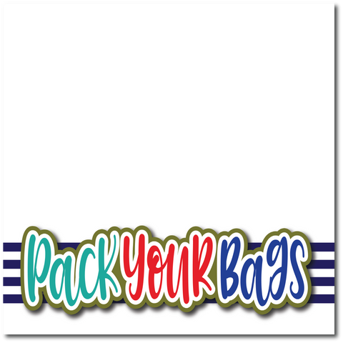 Pack Your Bags - Printed Premade Scrapbook Page 12x12 Layout