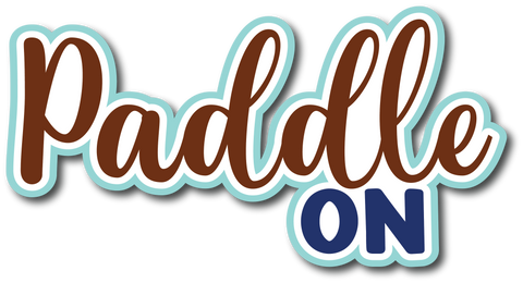 Paddles On - Scrapbook Page Title Die Cut