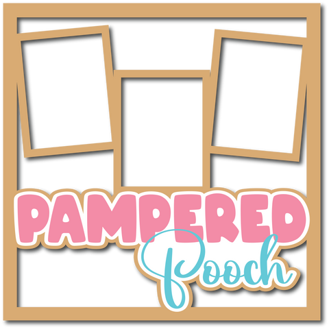 Pampered Pooch - 3 Frames - Layered Overlay - Digital Cut File - SVG - INSTANT DOWNLOAD
