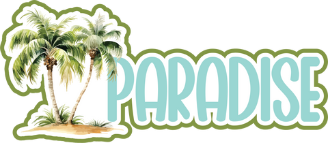 Paradise - Scrapbook Page Title Die Cut