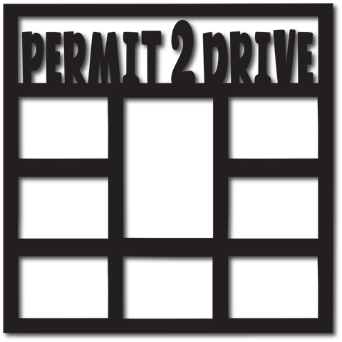 Permit 2 Drive - 8 Frames - Digital Cut File - SVG - INSTANT DOWNLOAD