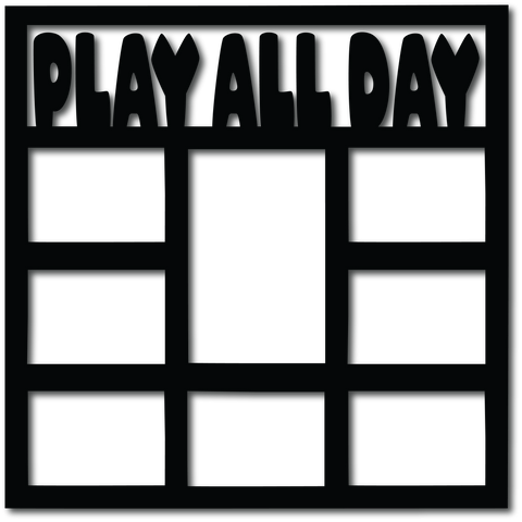 Play All Day - Digital Cut File - SVG - INSTANT DOWNLOAD