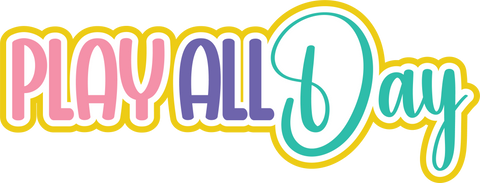 Play All Day - Scrapbook Page Title Sticker