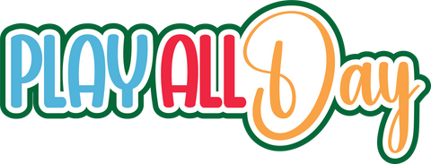 Play All Day - Scrapbook Page Title Die Cut