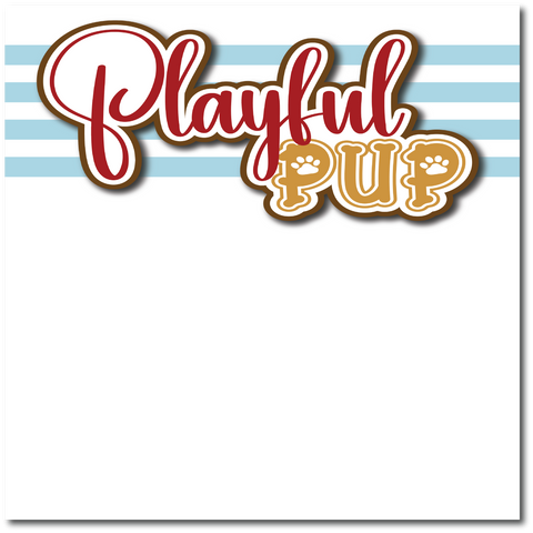 Playful Pup - Printed Premade Scrapbook Page 12x12 Layout
