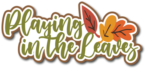 Playing in the Leaves - Scrapbook Page Title Die Cut