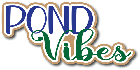 Pond Vibes - Scrapbook Page Title Die Cut