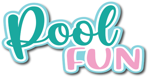 Pool Fun - Scrapbook Page Title Die Cut
