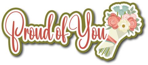 Proud of You - Scrapbook Page Title Sticker