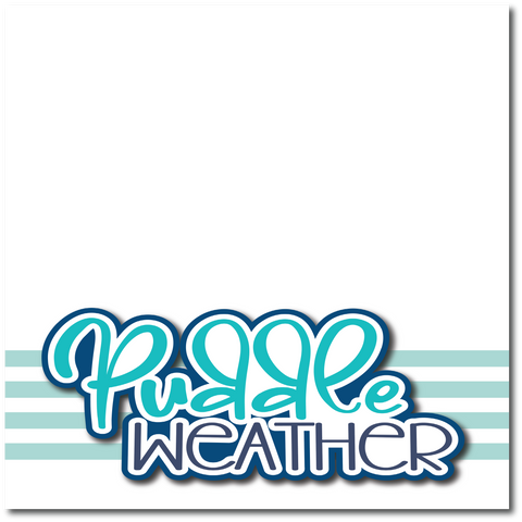 Puddle Weather - Printed Premade Scrapbook Page 12x12 Layout