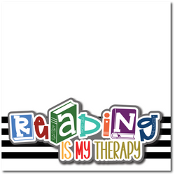 Reading is My Therapy - Printed Premade Scrapbook Page 12x12 Layout