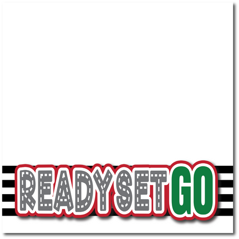 Ready Set GO - Printed Premade Scrapbook Page 12x12 Layout