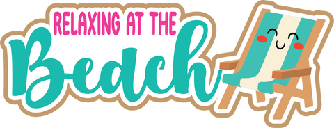 Relaxing on the Beach - Scrapbook Page Title Die Cut