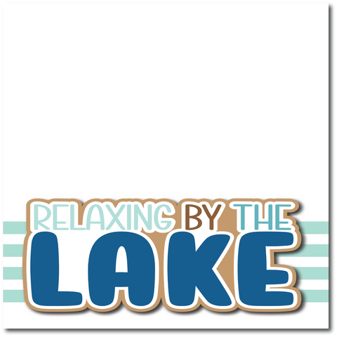 Relaxing by the Lake - Printed Premade Scrapbook Page 12x12 Layout