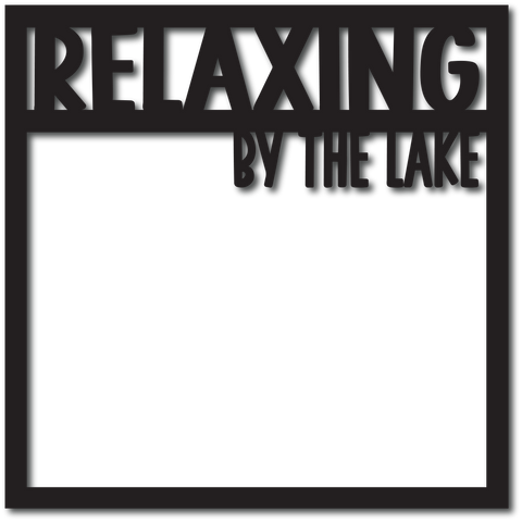 Relaxing by the Lake - Digital Cut File - SVG - INSTANT DOWNLOAD