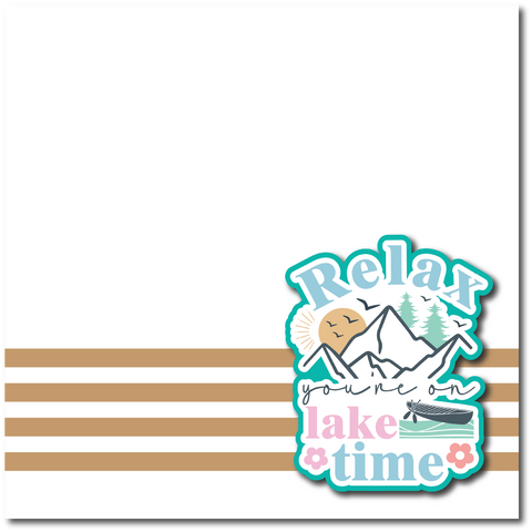 Relax You're on Lake Time - Printed Premade Scrapbook Page 12x12 Layout