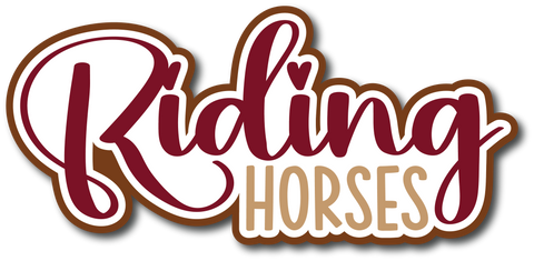 Riding Horses - Scrapbook Page Title Die Cut