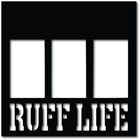 Ruff Life - 3 Frames - Digital Cut File - SVG - INSTANT DOWNLOAD