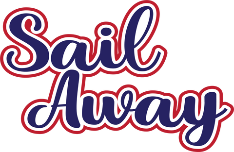 Sail Away - Scrapbook Page Title Die Cut