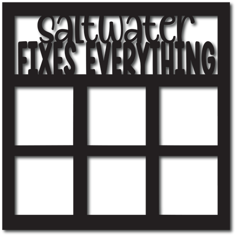 Saltwater Fixes Everything - 6 Frames - Digital Cut File - SVG - INSTANT DOWNLOAD