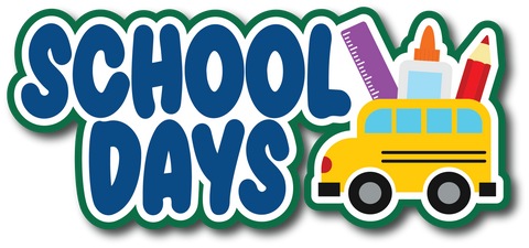School Days - Scrapbook Page Title Sticker