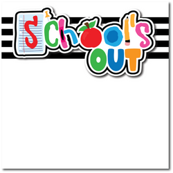 School's Out - Printed Premade Scrapbook Page 12x12 Layout