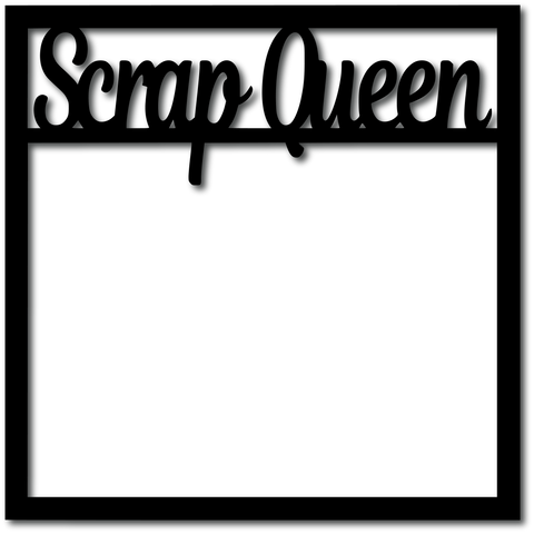 Scrap Queen - Digital Cut File - SVG - INSTANT DOWNLOAD