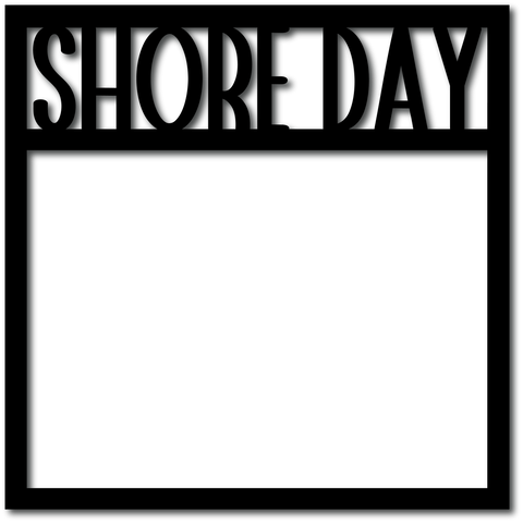 Shore Day - Digital Cut File - SVG - INSTANT DOWNLOAD