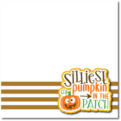 Silliest Pumpkin in the Patch - Printed Premade Scrapbook Page 12x12 Layout