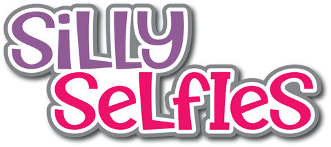 Silly Selfies - Scrapbook Page Title Die Cut